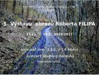 5. výstava obrazů Roberta FILIPA - vernisáž