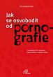 Jak se osvobodit od pornografie 