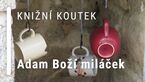 Knižní koutek: Adam Boží miláček