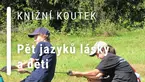 Knižní koutek: Pět jazyků lásky a děti