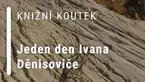 Knižní koutek: Jeden den Ivana Děnisoviče