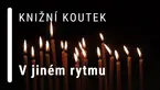 Knižní koutek: V jiném rytmu 2