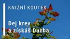 Knižní koutek: Dej krev a získáš Ducha