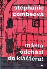 máma odchází do kláštera