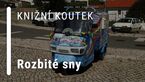 Knižní koutek: Rozbité sny