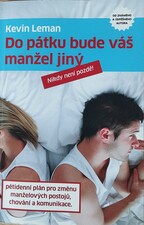 Do pátku bude váš manžel jiný
