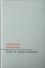 Život je sacra zajimavej