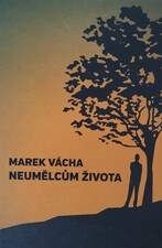 Neumělcům života
