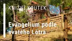 Knižní koutek: Evangelium podle svatého Lotra