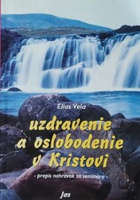 Uzdravenie a oslobodenie v Kristovi