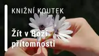Knižní koutek: Žít v Boží přítomnosti